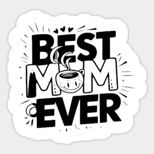 Best mom ever Sticker